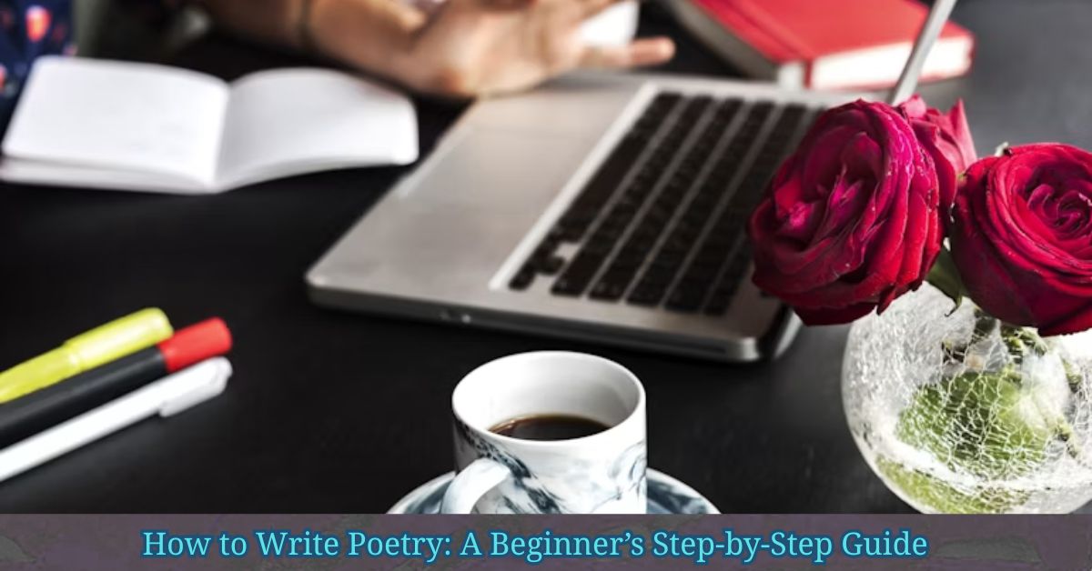 How to Write Poetry: A Beginner's Step-by-Step Guide - writing desk with notebook and coffee