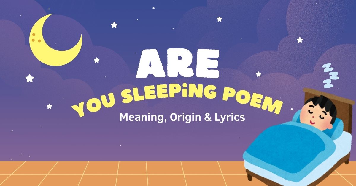 Are You Sleeping poem meaning, origin & lyrics explained.