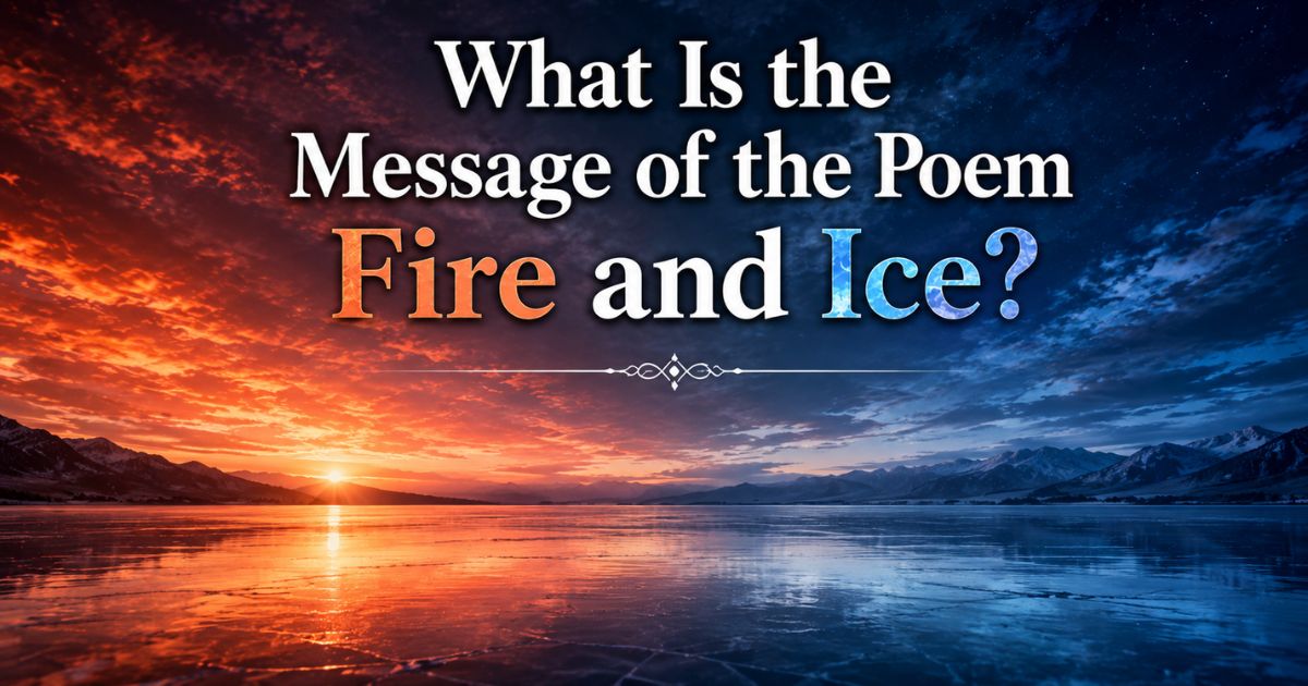 Fire and ice sunset over frozen lake illustrating the message of the poem Fire and Ice by Robert Frost.