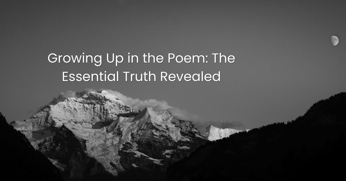 Growing up in the poem - misty mountains under a fading moon.