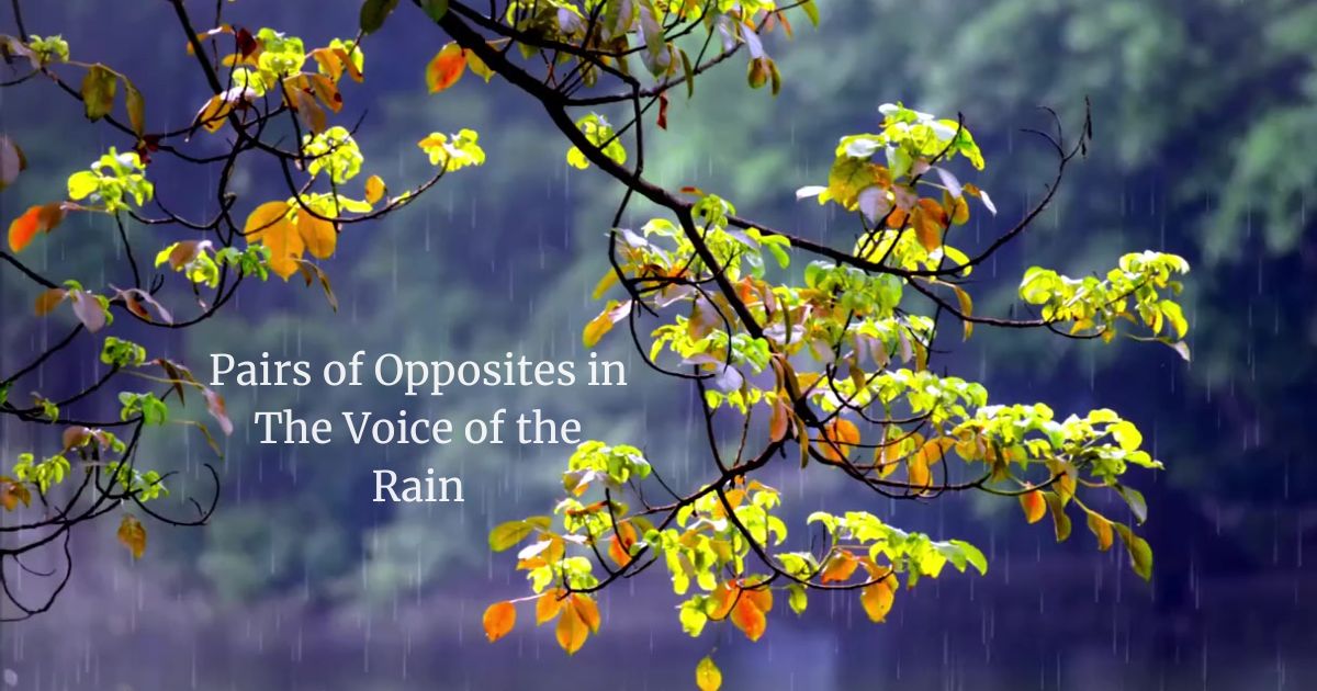 Pairs of opposites in The Voice of the Rain- Walt Whitman poem analysis