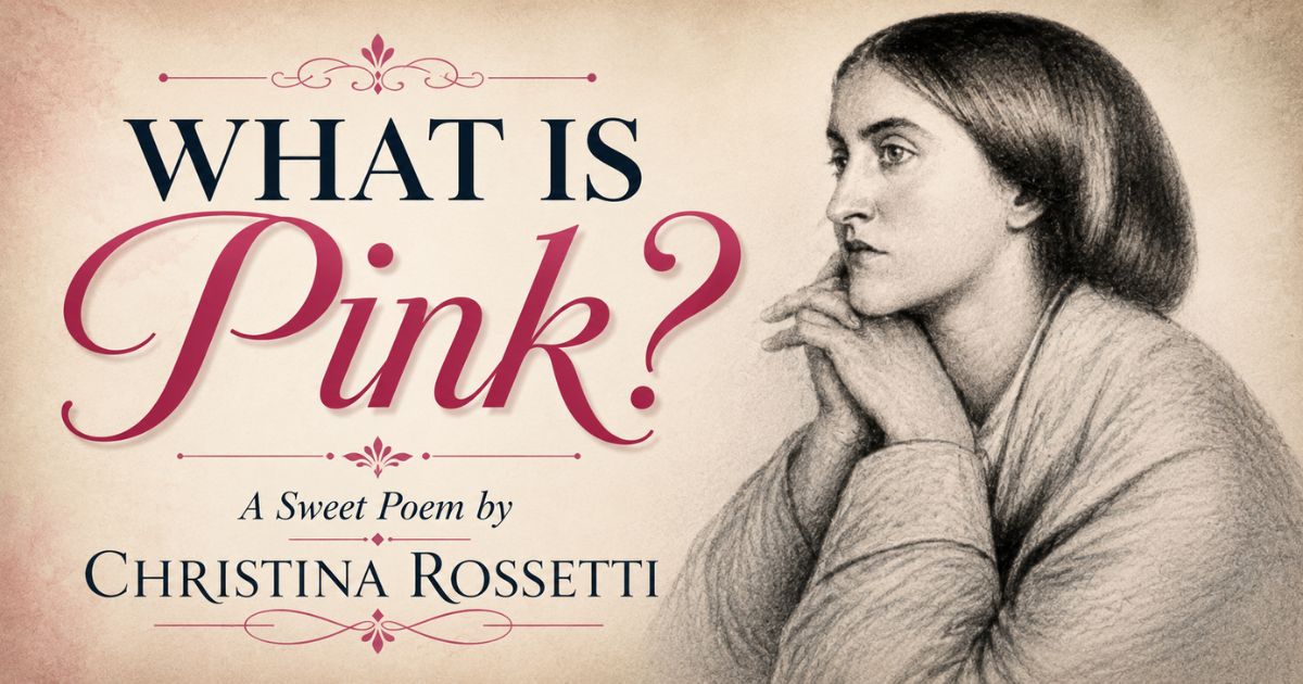 What Is Pink? poem title graphic with a pencil portrait of Victorian poet Christina Rossetti on cream background.