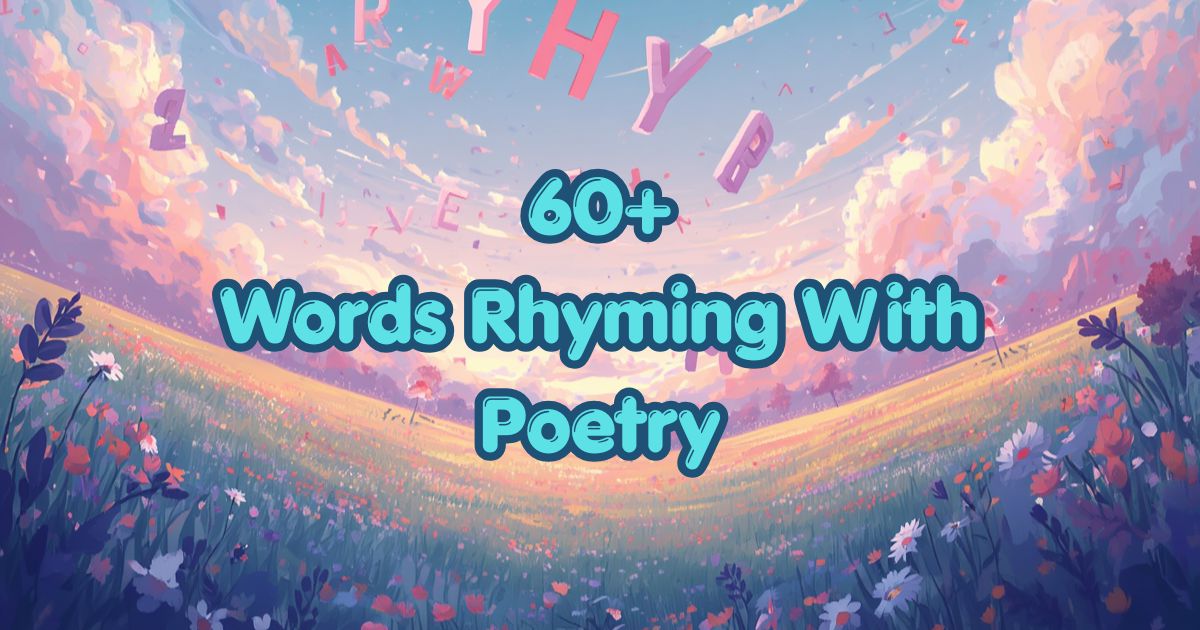 Words rhyming with poetry in a dreamy meadow with floating letters and pastel sky.