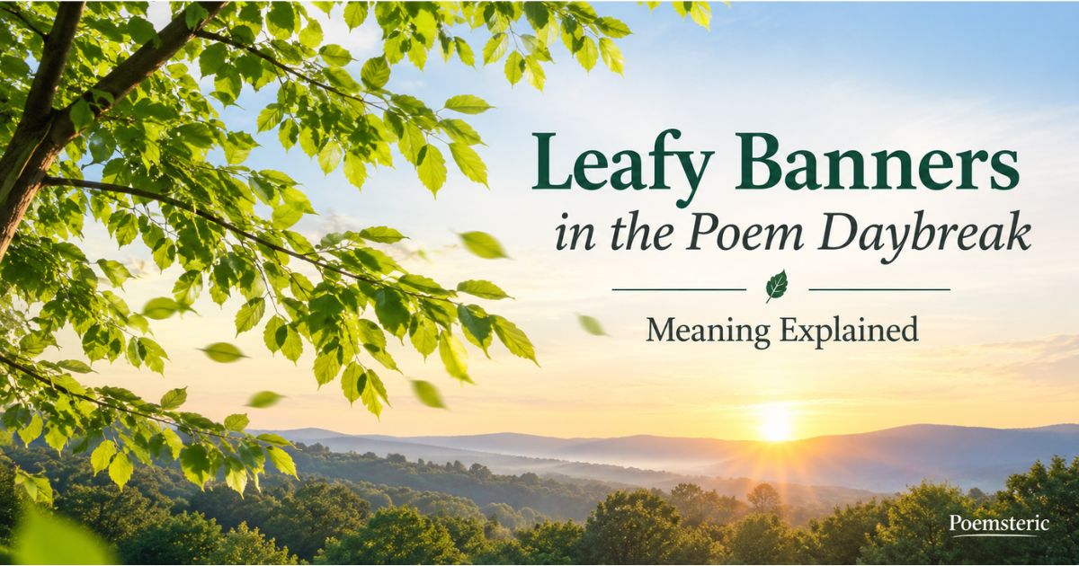 Leafy banners in the poem Daybreak — sunlit tree branches over misty hills at sunrise, symbolizing dawn's arrival.