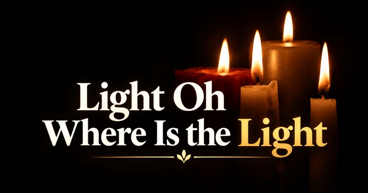 Light Oh Where Is the Light banner with four glowing candles against a dark background.
