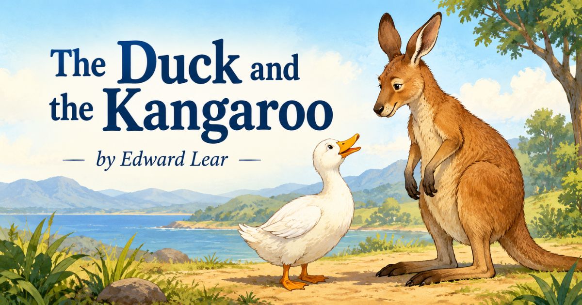 The Duck and the Kangaroo by Edward Lear: a white duck looks up at a standing kangaroo beside a bay and mountains.