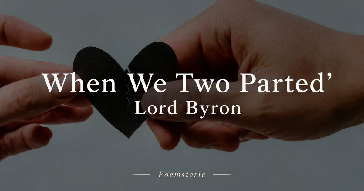 Two hands holding a torn black paper heart, featured image for the poem When We Two Parted by Lord Byron.